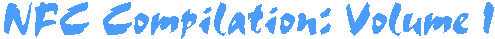 NFC Compilation: Volume I